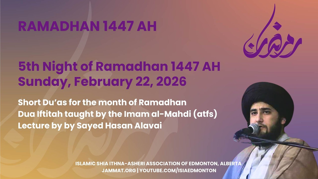 Ramadhan 1447 AH: Night 5 by Sayed Hasan Alavai