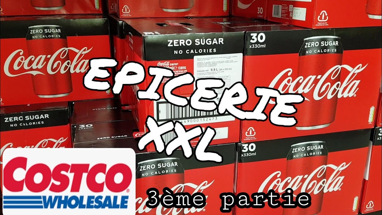 EPICERIE XXL - COSTCO 3ème Partie
