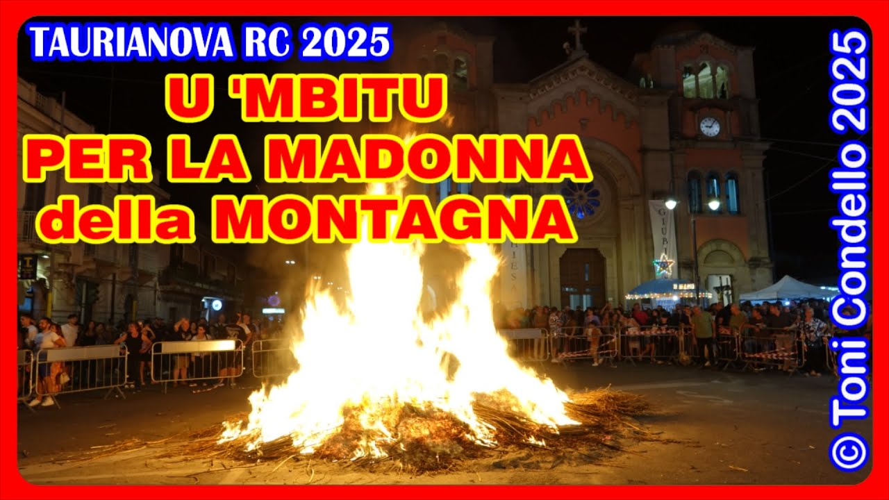 TAURIANOVA RC, U 'MBITU PER LA MADONNA della MONTAGNA 2025   by Toni Condello