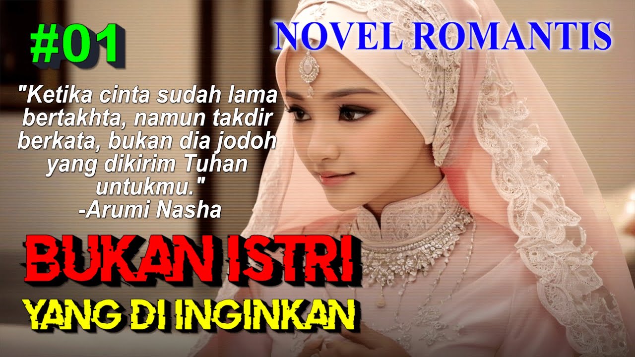 Bab 01 - Perjodohan / Lamaran #novelromantis #novelterbaru #novelislami