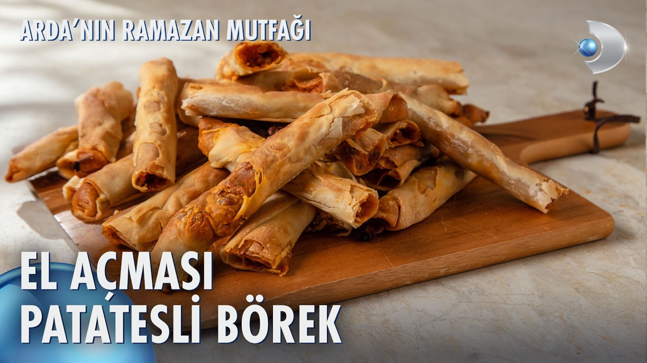 El Açması Patatesli Börek | Arda'nın Ramazan Mutfağı 4. Bölüm