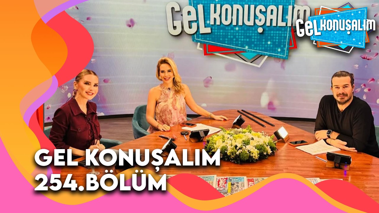 Gel Konuşalım 254. Bölüm | 23 Şubat 2026 @GelKonusalim