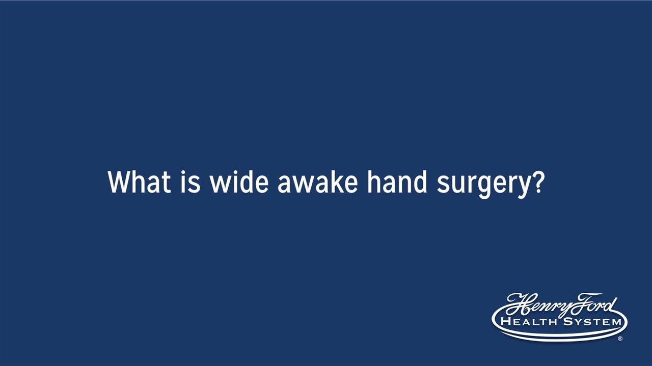 What is Wide Awake Hand Surgery?