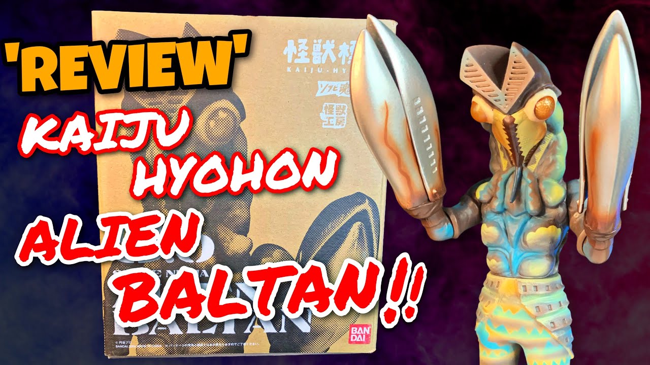REVIEW KAIJU HYOHON ALIEN BALTAN!!😱 | BAHASA MELAYU | ウルトラマン