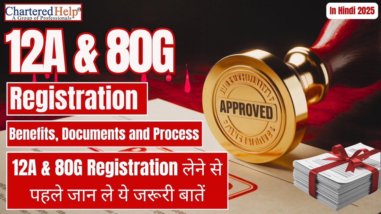 12A & 80G Registration 2025 | Benefits, Documents & Process for NGO in Hindi