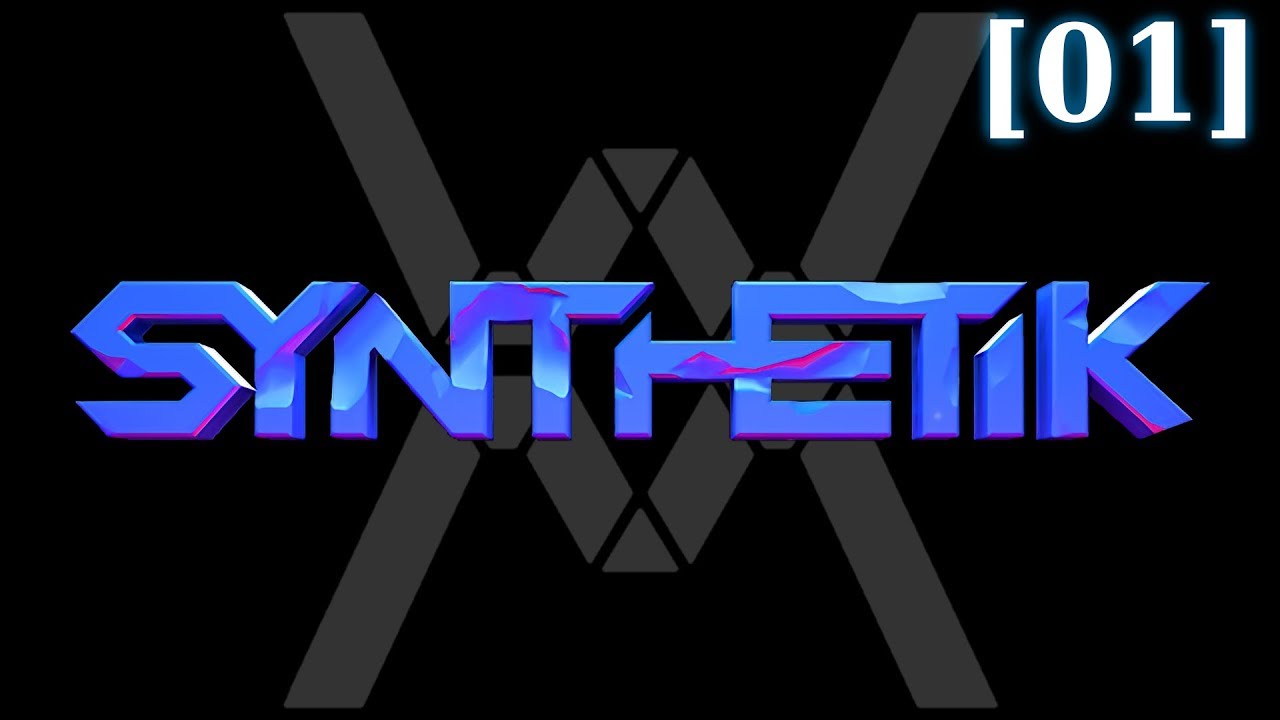 Прохождение SYNTHETIK [01]