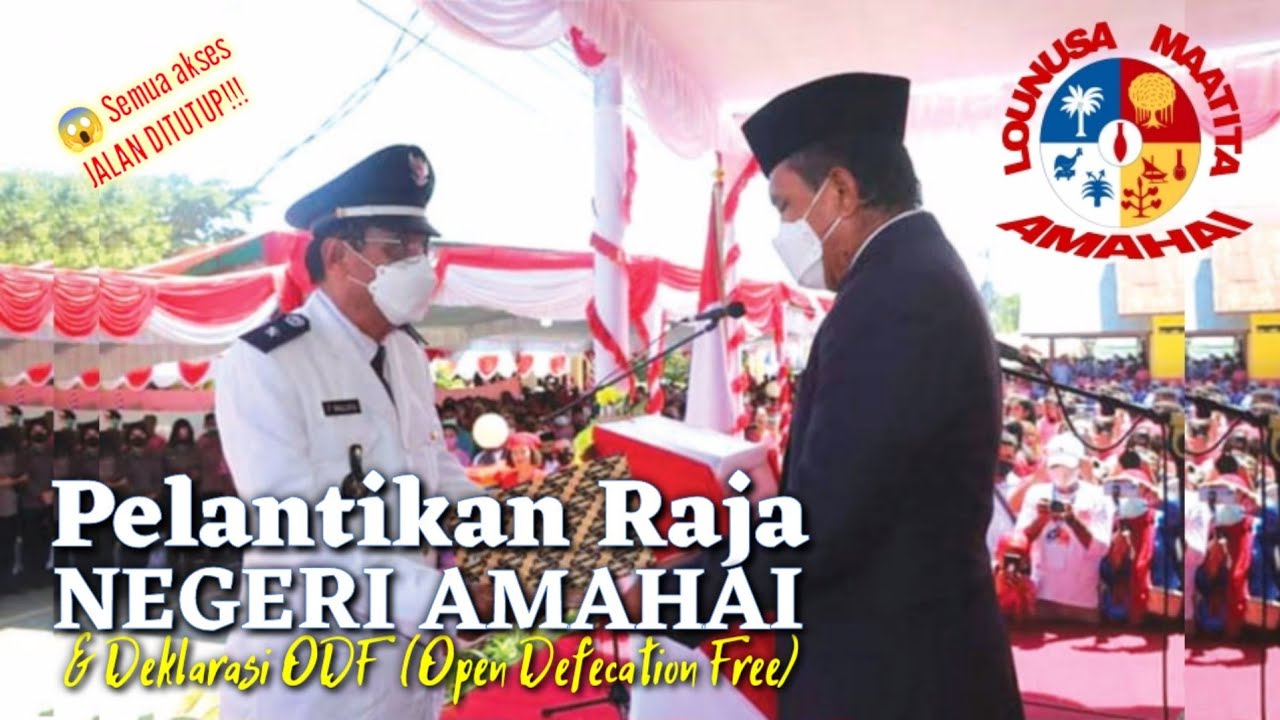 Pelantikan Raja Negeri Amahai || Serta Deklarasi ODF Pada 15 Negeri Di 3 Kecamatan