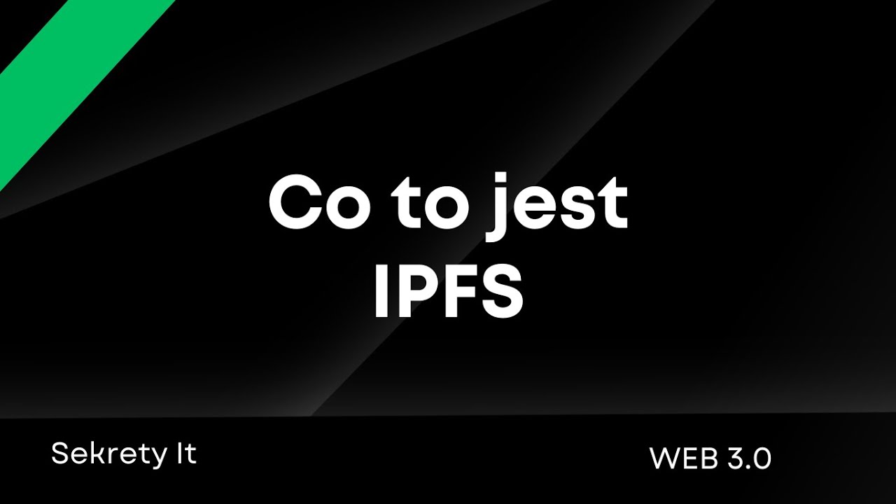 WEB3: #10 - Co to jest IPFS? Jak działa IPFS? Jak używać IPFS? A komu to potrzebne?