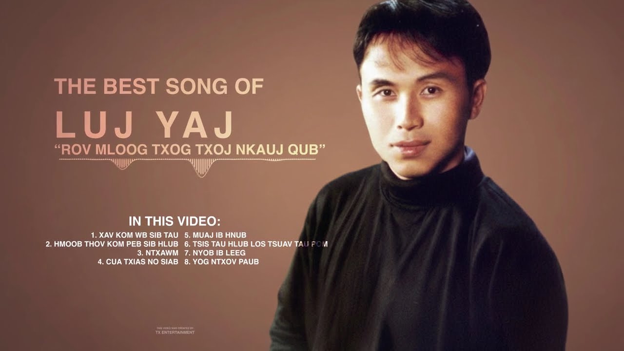 The best song of Luj Yaj - Rov mloog txog zaj nkauj qub | Hmong song Chill