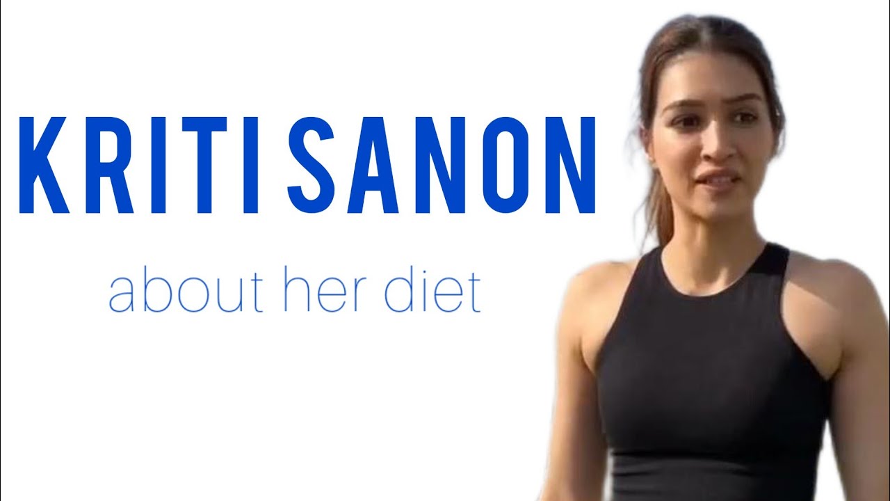 kritisanon about her diiet #kritisanon #diet