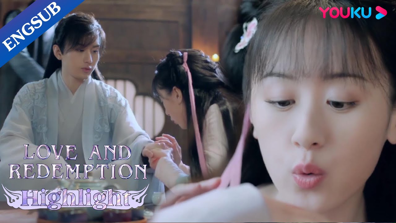 He can't help falling in love with the girl who takes care of him | Love and Redemption | YOUKU