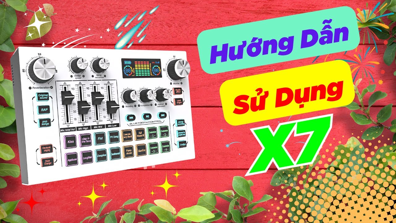 Hướng Dẫn Sử Dụng Sound Card X7 2024 Đơn Giản Dễ Hiểu | MIC THU ÂM ĐỨC ANH