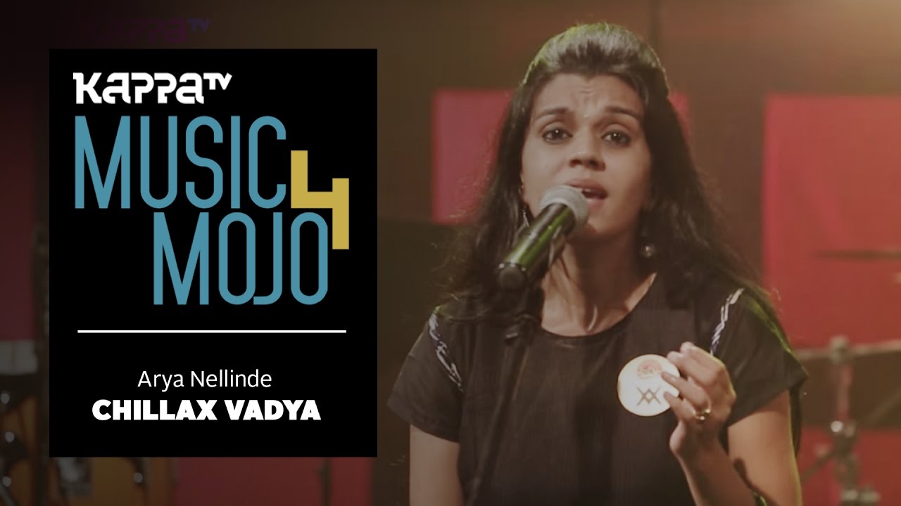 Arya Nellinde - Chillax Vaadya - Music Mojo Season 4 - Kappa TV