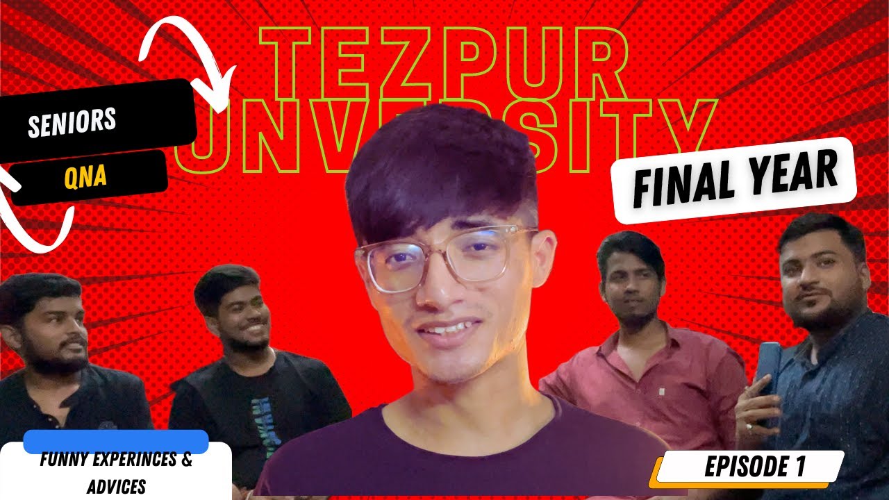 QNA with FINAL YEAR students of TEZPUR UNIVERSITY (PART 1)!!! #studentlife