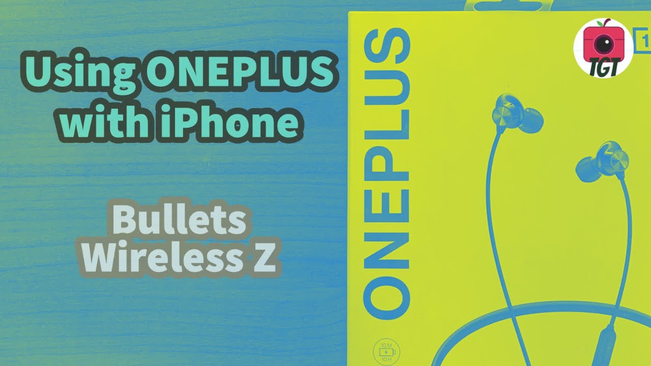 Can you use OnePlus Bullets Wireless Z with iPhone | Unboxing Review | TGT