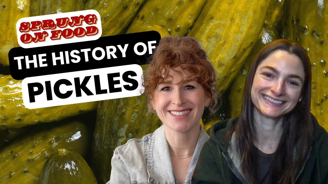 The History Of Pickles With Guest Emily Lubin | Sprung On Food