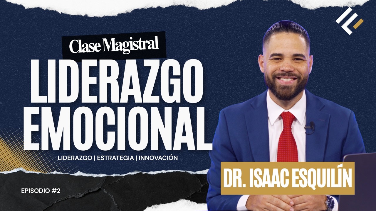 Liderazgo Emocional | Dr. Isaac Esquilín Podcast