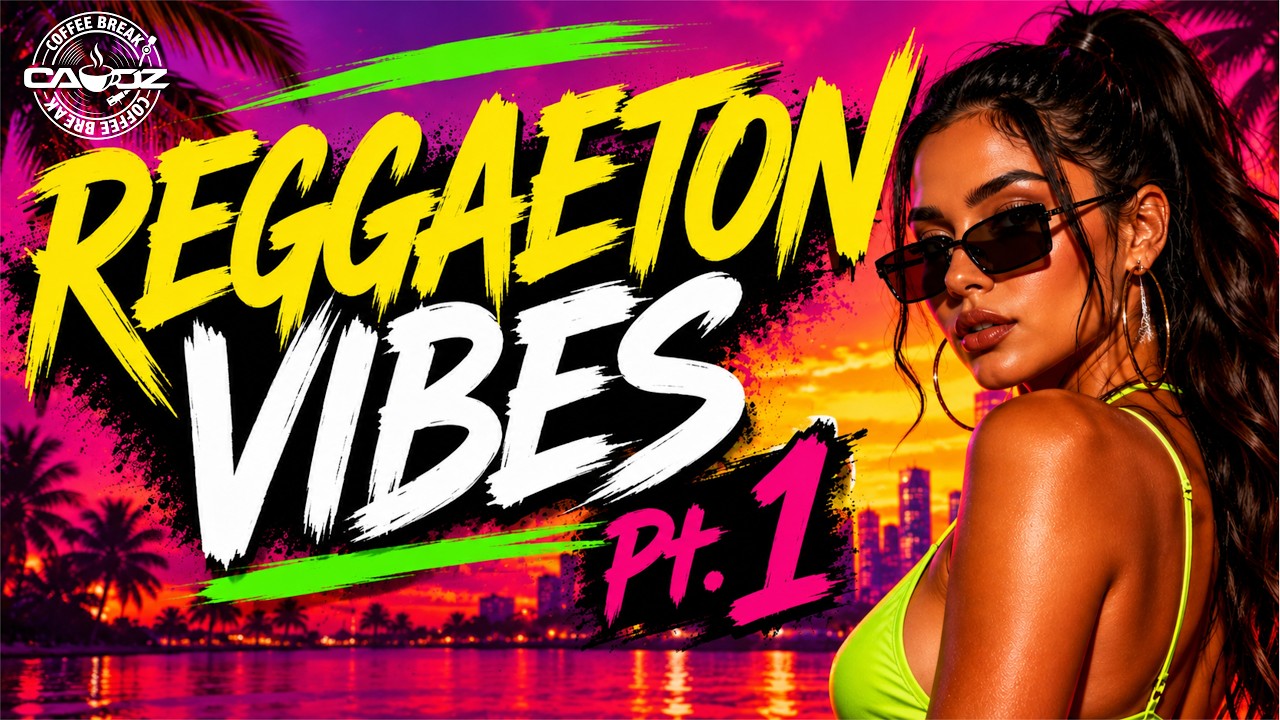 Caoz's Coffee Break - Reggaeton Mix Pt. 1