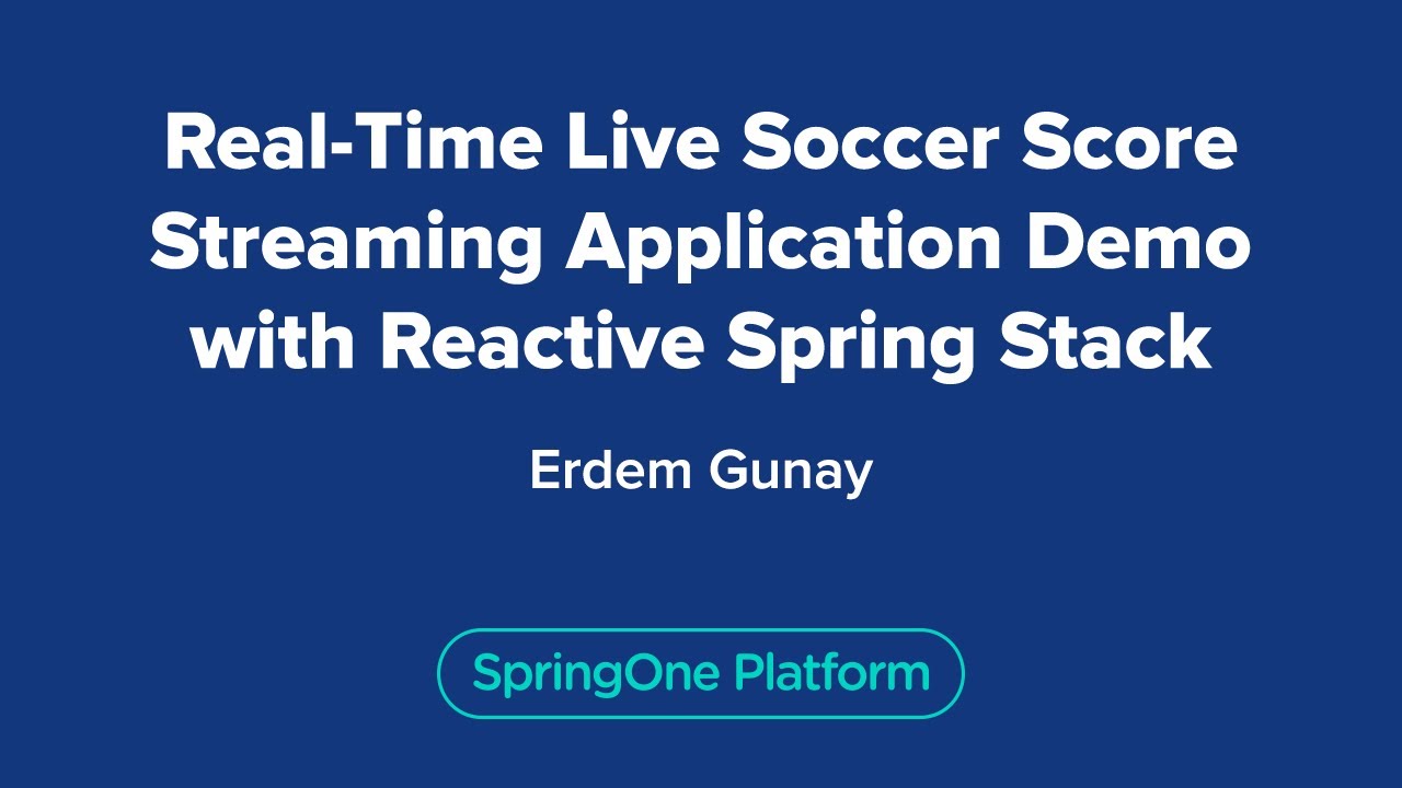 Real-Time Live Soccer Score Streaming Application Demo with Reactive Spring Stack