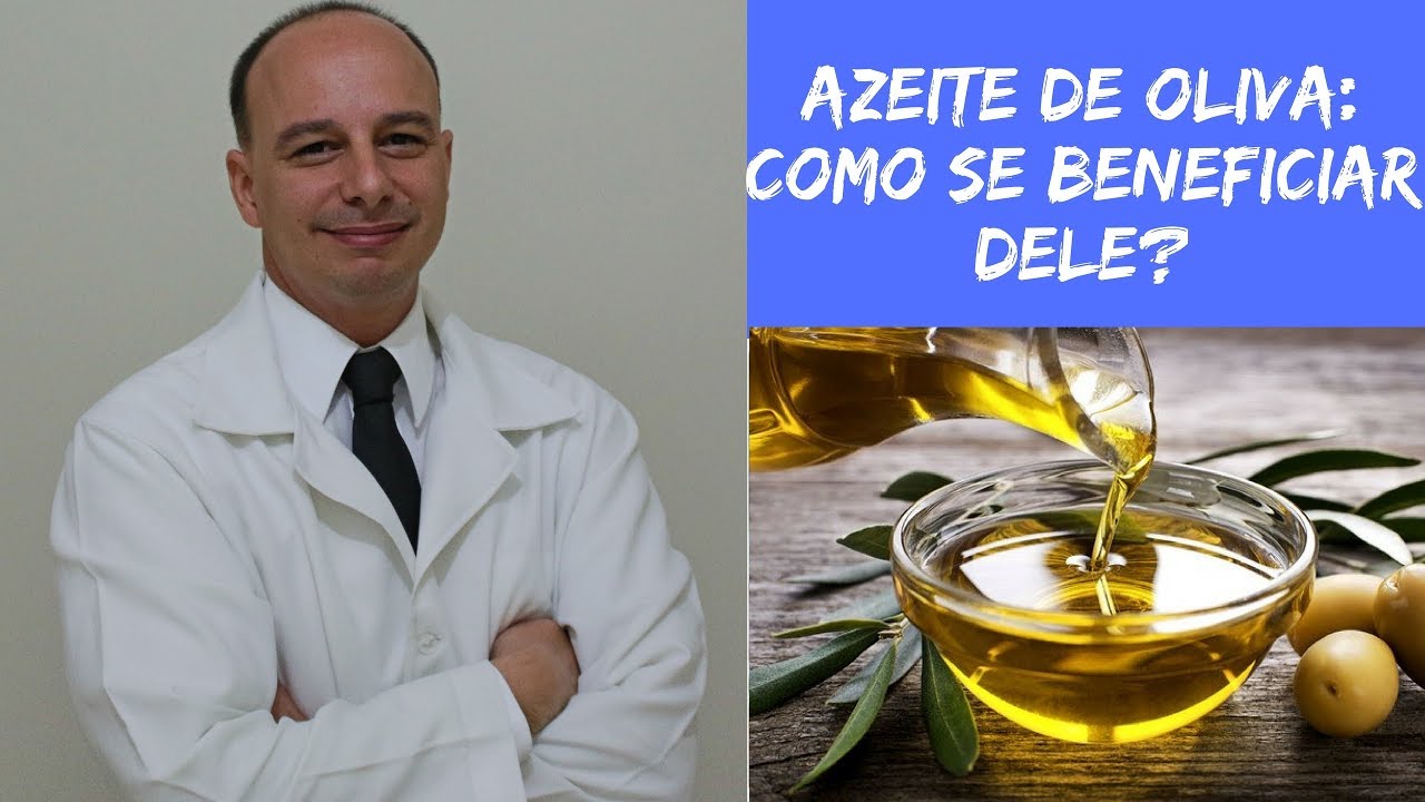 Azeite de Oliva: Como se Beneficiar Dele? ‖ Dr. Moacir Rosa