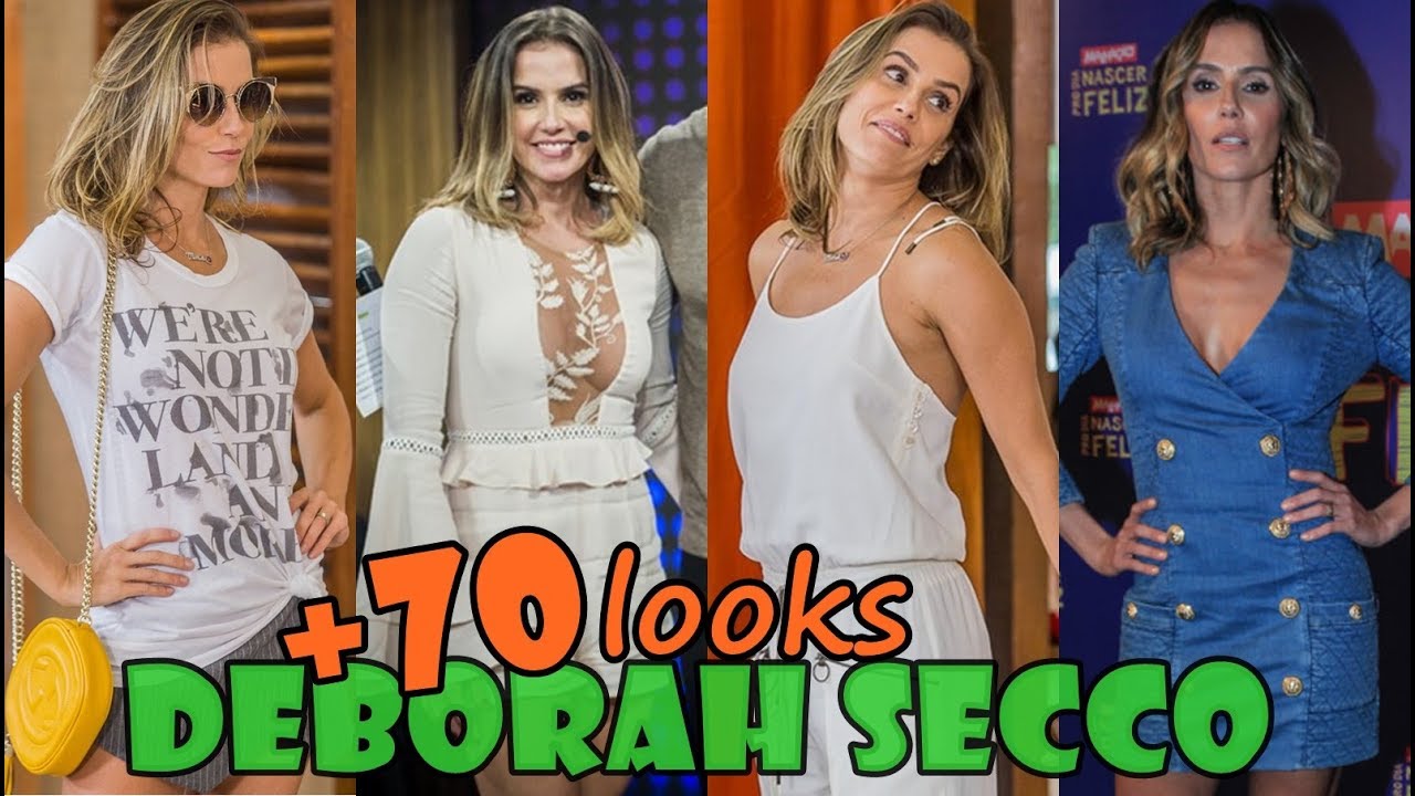 MELHORES LOOKS - ESTILO DA DEBORAH SECCO