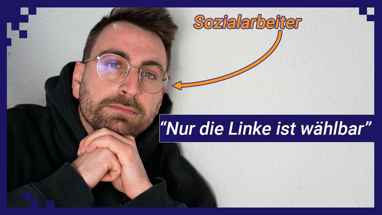 Warum du die Linke wählen solltest | Wahlempfehlung eines Sozialarbeiters