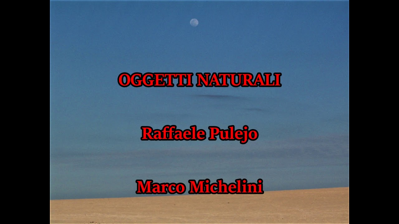 Oggetti Naturali  Pulejo-Massari-Michelini