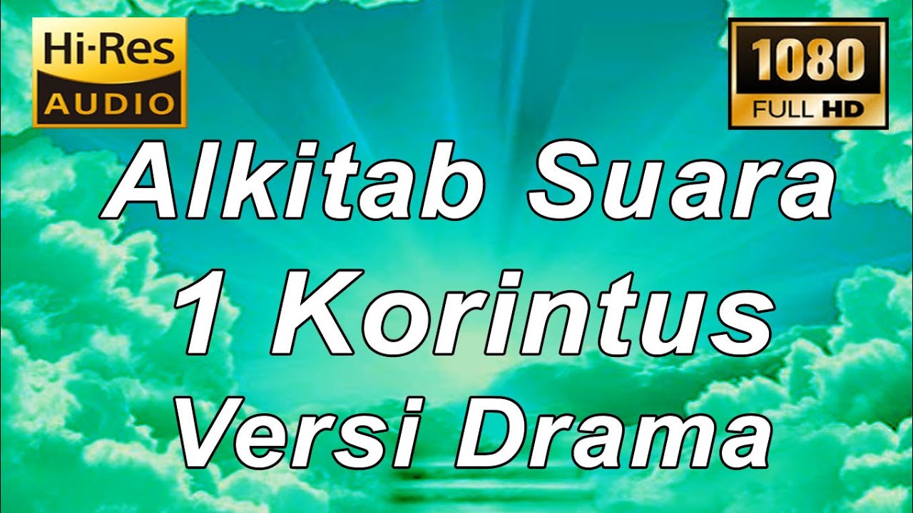 Alkitab Suara - 1 Korintus versi drama Full HD, pasal & ayat.