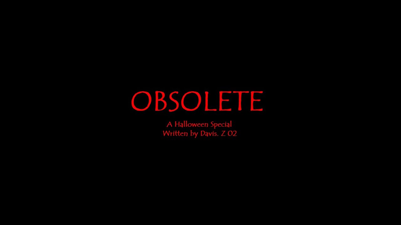 Obsolete | A Late Halloween Audio Special | 13+