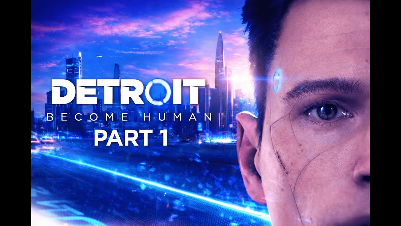 Detroit Become Human | Part 1