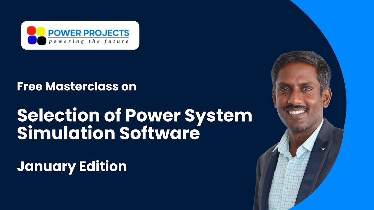 Free Masterclass on Selection of Power System Simulation Software: January Edition