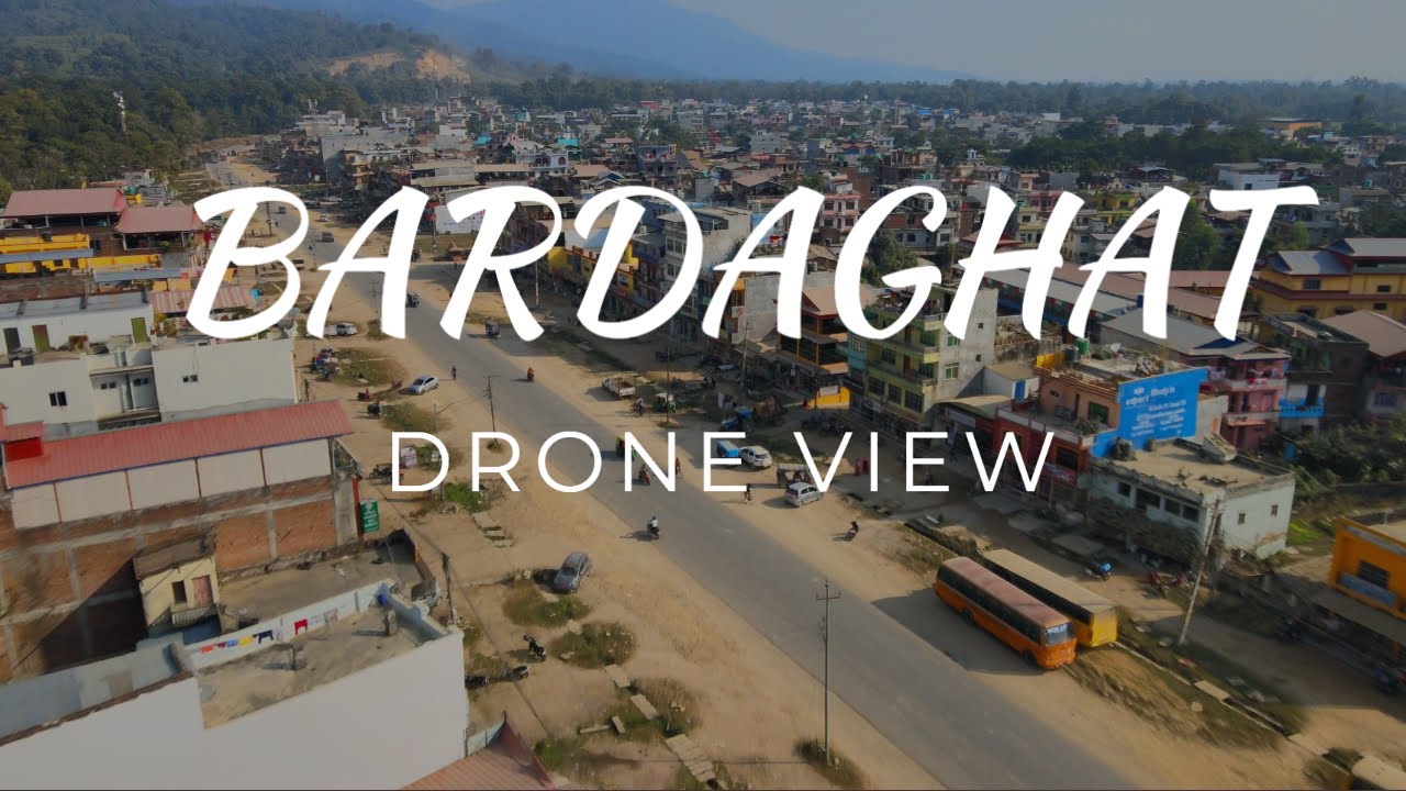 BARDAGHAT | DRONE VIEW | NEPAL | AMAZING SHOTS.