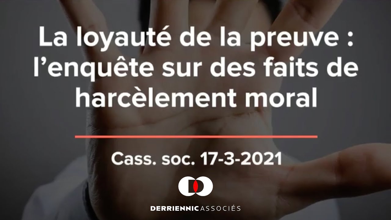 📽️La loyauté de la preuve : l’enquête sur des faits de harcèlement moral