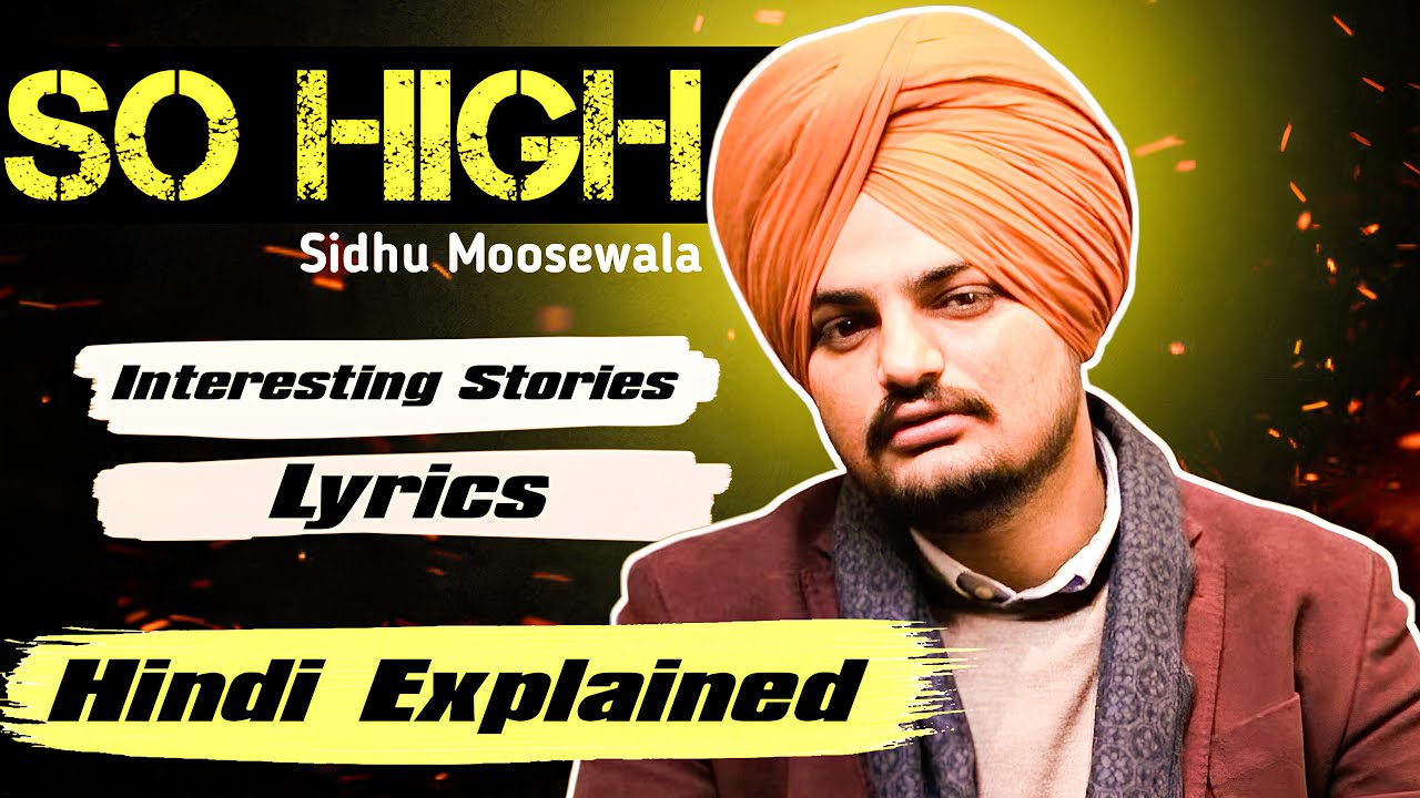 Decoding 'So High' by @SidhuMooseWalaOfficial (Hindi Explained)