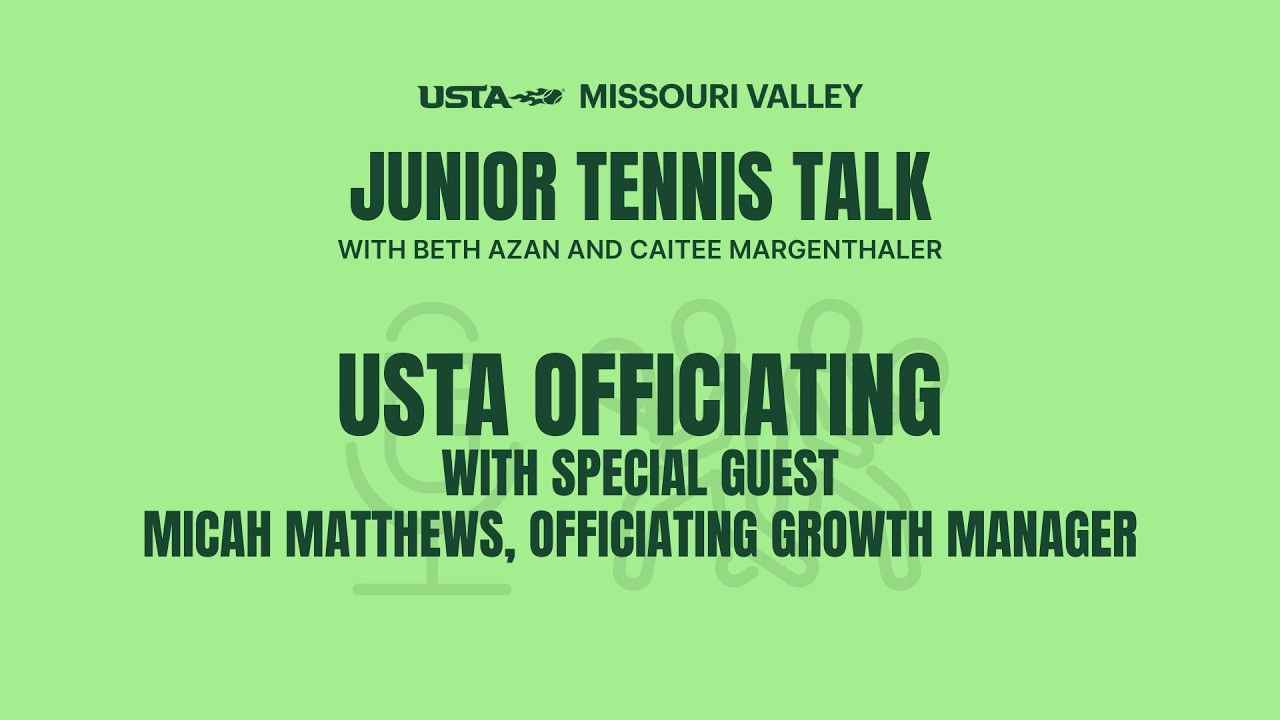 Junior Tennis Talks- USTA Officiating