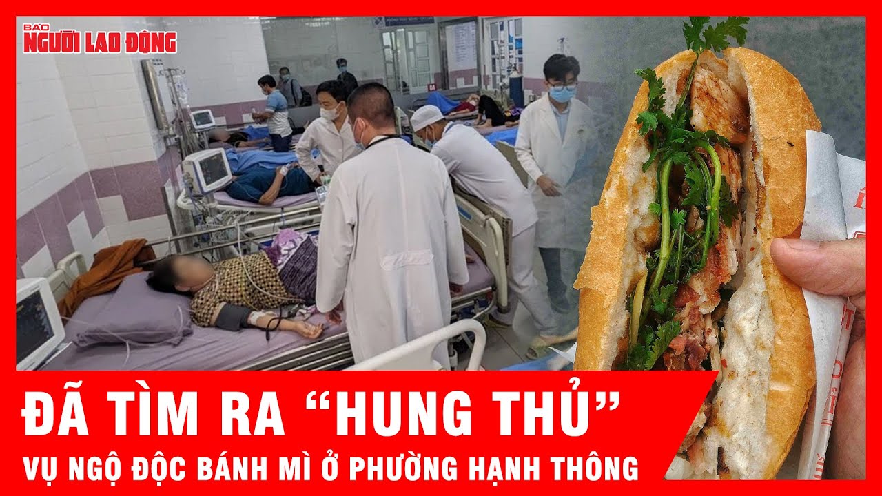Bất ngờ “hung thủ” gây ngộ độc bánh mì ở phường Hạnh Thông | Tin tức