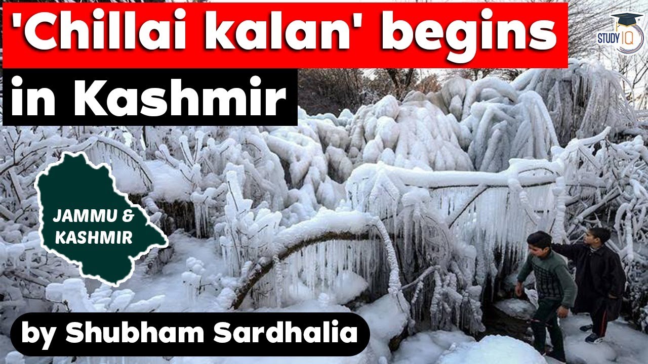 Chillai kalan begins in Jammu and Kashmir region, 40 days of harshest spell of winter in J&K | JKPSC