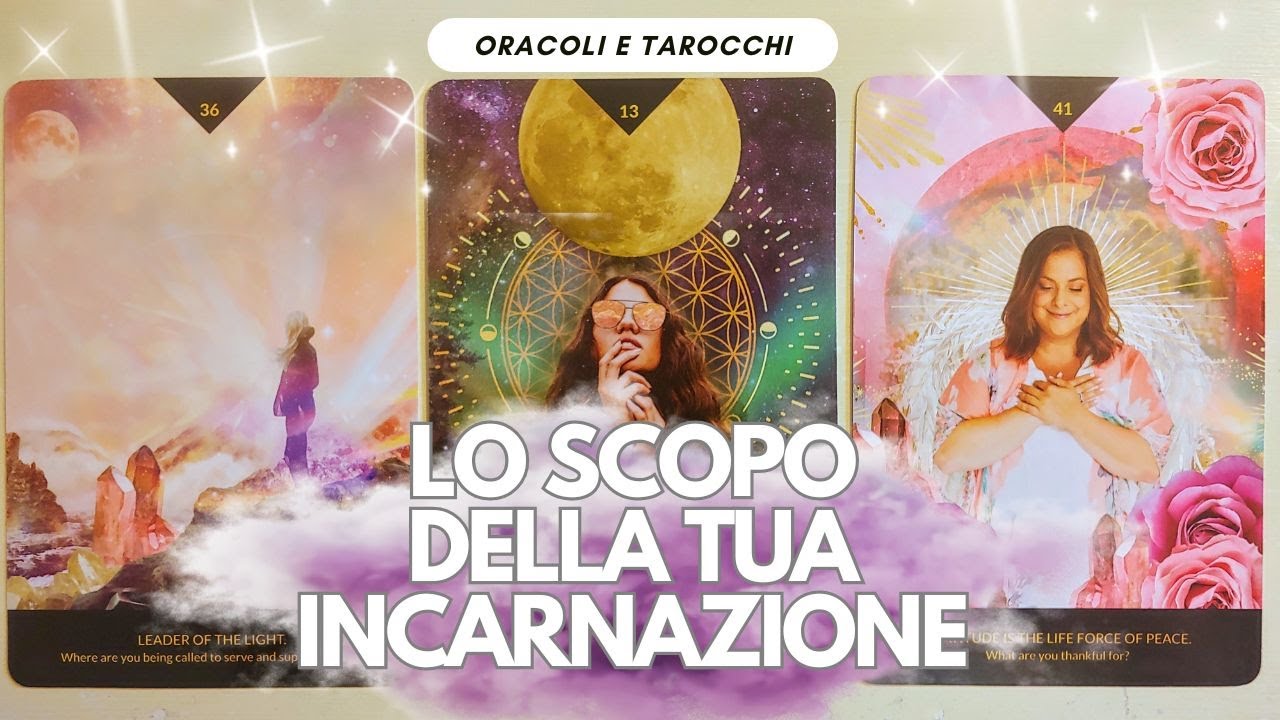 Lo Scopo della Tua Incarnazione||Lettura Interattiva di Tarocchi e Oracoli