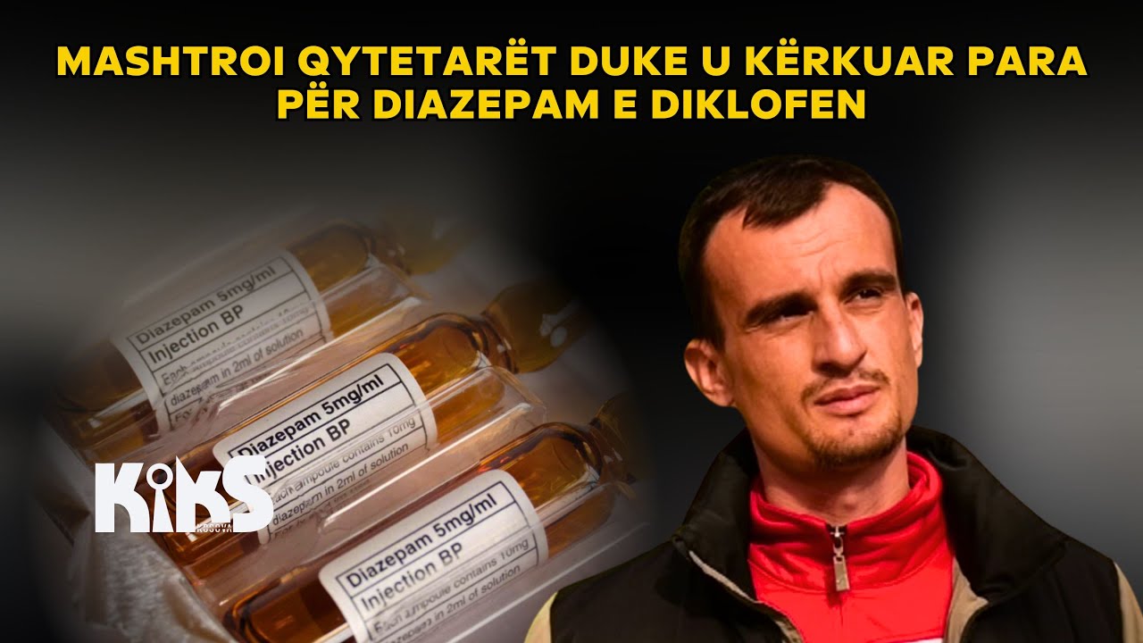 Mashtroi qytetar&euml;t duke u k&euml;rkuar para p&euml;r diazepam e diklofen - Kiks Kosova