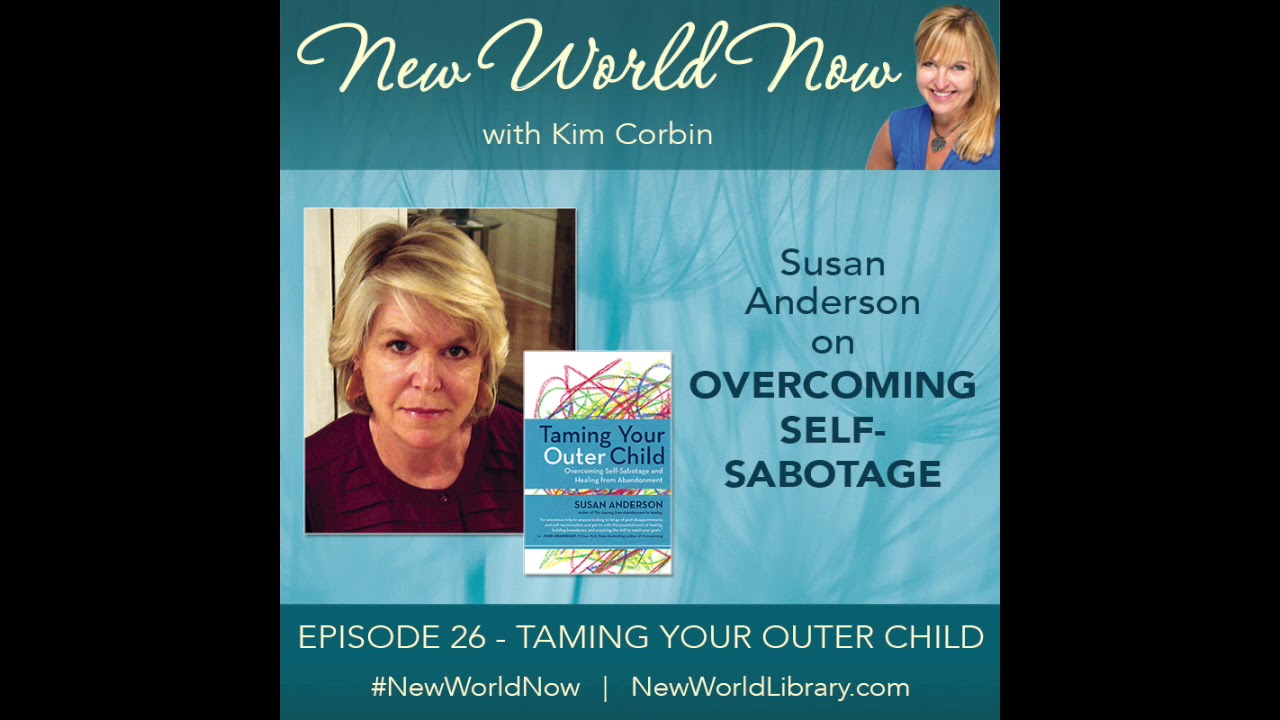 Episode 26 - New World Now - Taming Your Outer Child with Susan Anderson