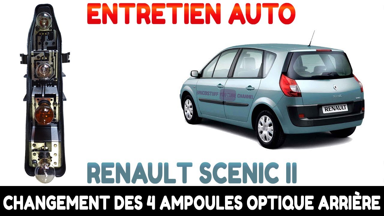 Entretien Auto : Je Remplace Les 4 Ampoules sur l'Optique Arrière de Mon Renault Scénic 2