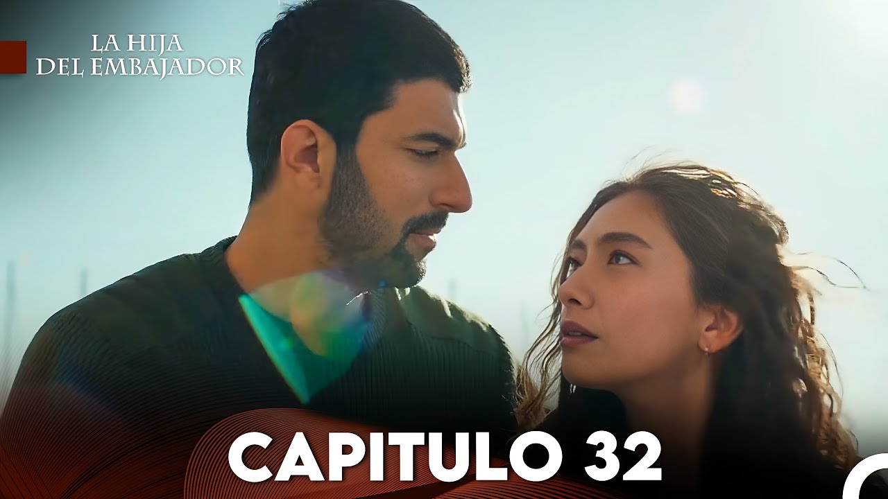 La Hija del Embajador Capitulo 32 (Doblado en Español) FULL HD