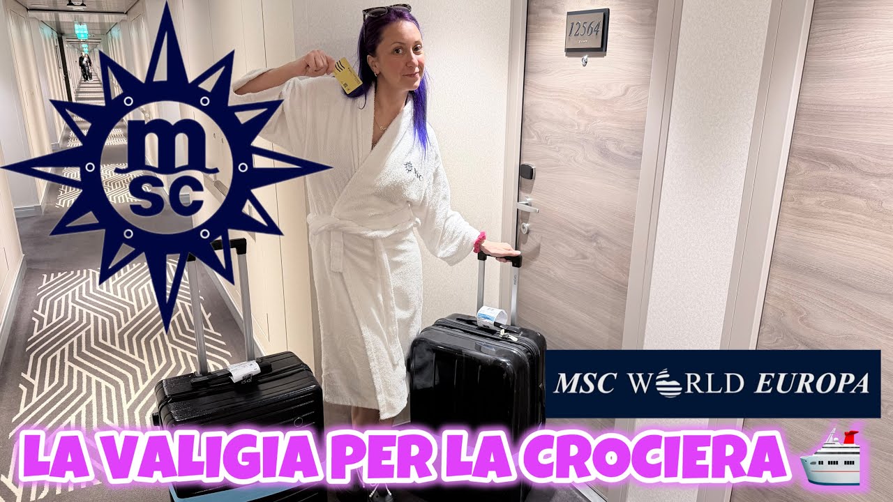 La VALIGIA per la CROCIERA Msc world Europa 
