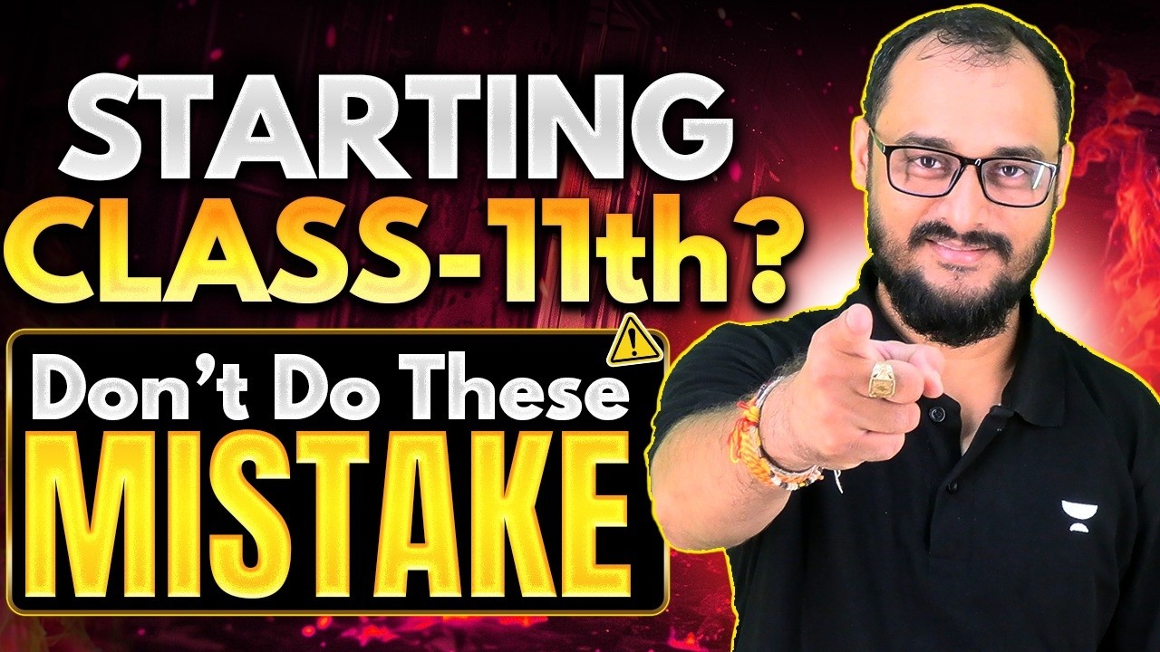 Watch this Before Starting Class 11th🔥|  Avoid These Mistakes! ❌
