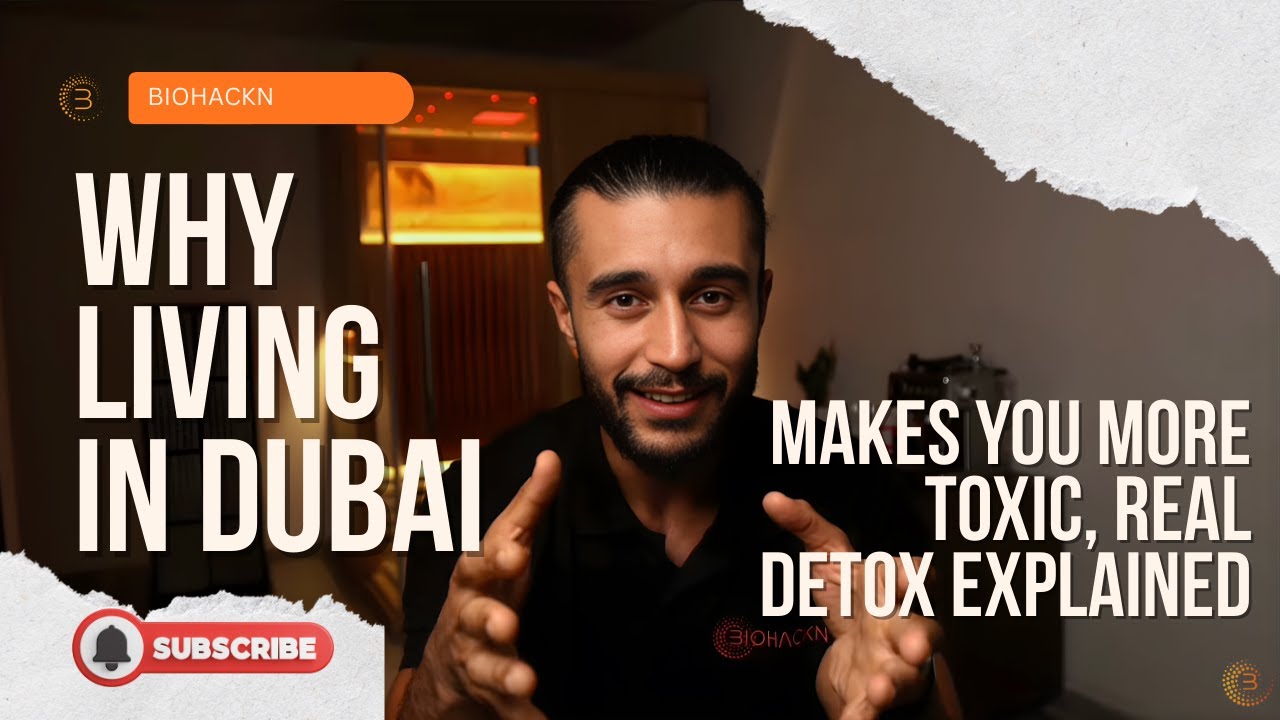 Why Living in Dubai Makes You More Toxic — Real Detox Explained
