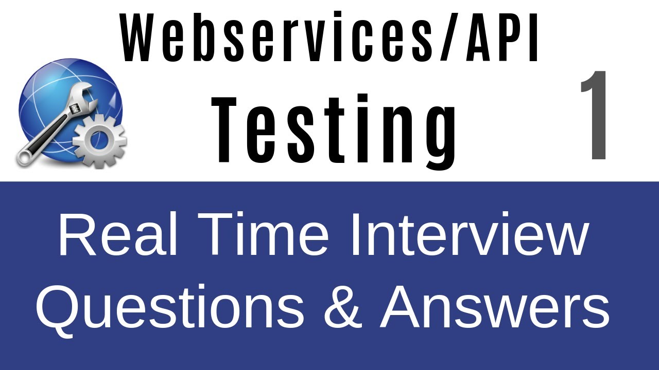 Webservices/API Testing Real Time FAQ’s Part-1
