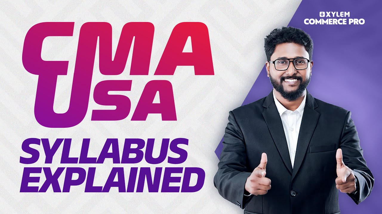 CMA USA Syllabus Explained | Xylem CMA Classes