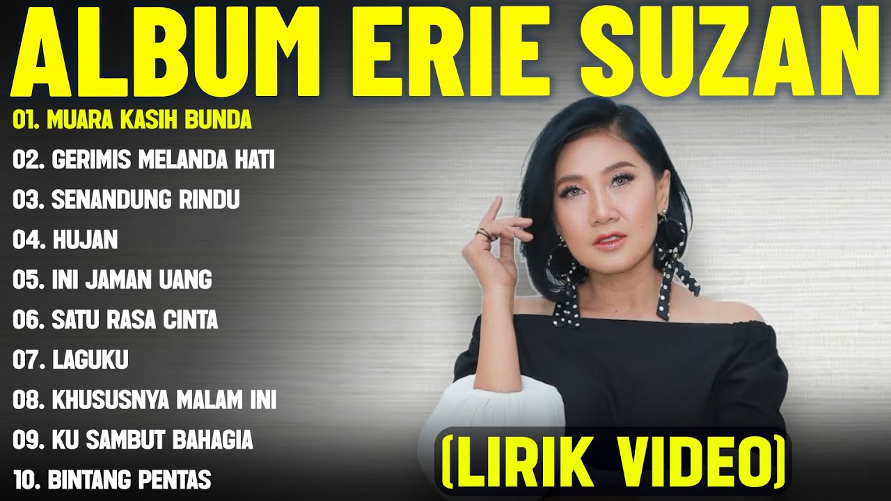 MUARA KASIH BUNDA - ERIE SUZAN FULL ALBUM TERBAIK (LIRIK VIDEO) GERIMIS MELANDA HATI - DANGDUT LAWAS