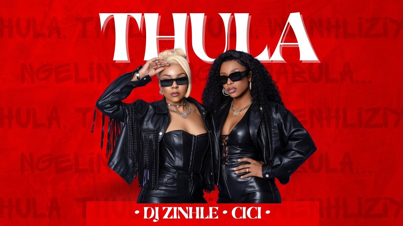 Thula (Music Video) - DJ Zinhle & Cici