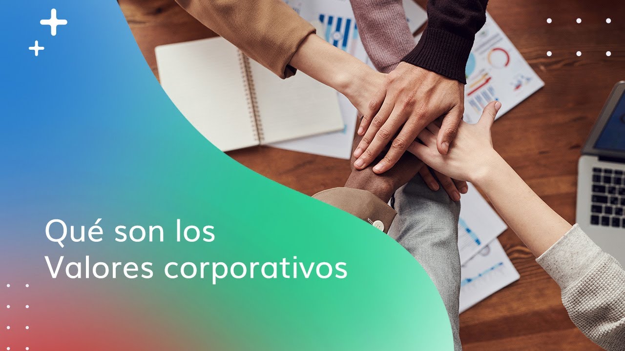 Qué son los Valores corporativos